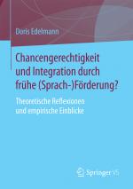 Cover-Bild Chancengerechtigkeit und Integration durch frühe (Sprach-)Förderung?