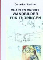 Cover-Bild Charles Crodel - Wandbilder für Thüringen