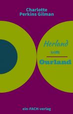 Cover-Bild Charlotte Perkins Gilman: Herland trifft Ourland