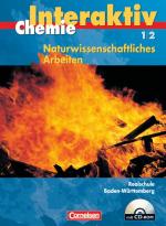 Cover-Bild Chemie interaktiv - Realschule Baden-Württemberg - Naturwissenschaftliches Arbeiten / Band 1/2 - Schülerbuch mit CD-ROM