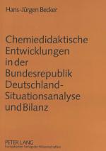 Cover-Bild Chemiedidaktische Entwicklungen in der Bundesrepublik Deutschland - Situationsanalyse und Bilanz