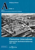 Cover-Bild Chemnitzer Unternehmen während der Hochindustrialisierung