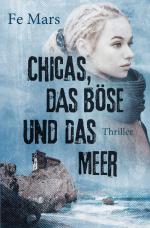 Cover-Bild Chicas, das Böse und das Meer