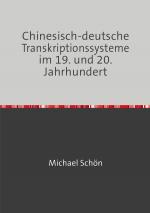 Cover-Bild Chinesisch-deutsche Transkriptionssysteme im 19. und 20. Jahrhundert