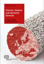 Cover-Bild Chorizo, Salame und deutsche Zervelat