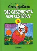 Cover-Bild Chris, die Kerze und die Geschichte von Ostern