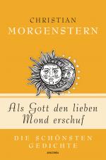 Cover-Bild Christian Morgenstern, Als Gott den lieben Mond erschuf - Die schönsten Gedichte