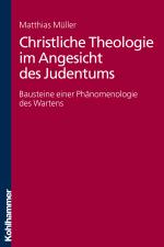 Cover-Bild Christliche Theologie im Angesicht des Judentums