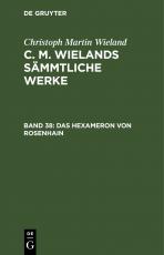 Cover-Bild Christoph Martin Wieland: C. M. Wielands Sämmtliche Werke / Das Hexameron von Rosenhain