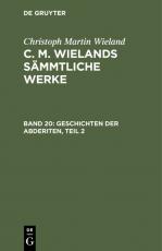 Cover-Bild Christoph Martin Wieland: C. M. Wielands Sämmtliche Werke / Geschichten der Abderiten, Teil 2