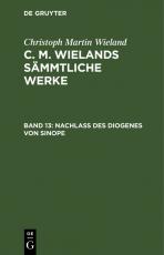 Cover-Bild Christoph Martin Wieland: C. M. Wielands Sämmtliche Werke / Nachlass des Diogenes von Sinope