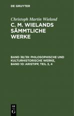 Cover-Bild Christoph Martin Wieland: C. M. Wielands Sämmtliche Werke / Philosophische und kulturhistorische Werke, Band 10: Aristipp, Teil 3, 4