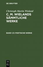 Cover-Bild Christoph Martin Wieland: C. M. Wielands Sämmtliche Werke / Poetische Werke, Band 1, 2