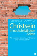 Cover-Bild Christsein in nachchristlichen Zeiten