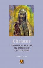 Cover-Bild CHRISTUS und das Schicksal des Menschen auf der Erde