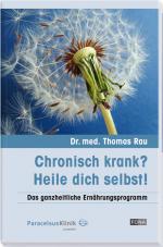 Cover-Bild Chronisch krank? - Heile dich selbst!