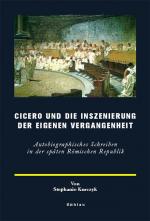 Cover-Bild Cicero und die Inszenierung der eigenen Vergangenheit