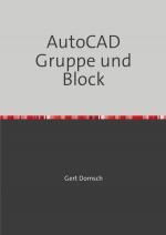 Cover-Bild Civil 3D Version 2023 / AutoCAD Gruppe und Block "farbige Darstellung" (für Anwender)