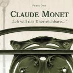 Cover-Bild Claude Monet - Ich will das Unerreichbare