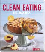 Cover-Bild Clean Eating - Das Backbuch