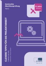 Cover-Bild Clevere Tipps für die Projektarbeit - IT-Berufe (AO 2020)