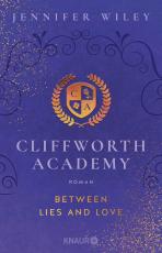 Cover-Bild Cliffworth Academy – Between Lies and Love