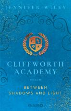 Cover-Bild Cliffworth Academy – Between Shadows and Light