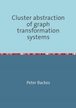Cover-Bild Cluster abstraction of graph transformation systems