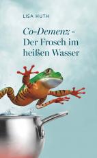Cover-Bild Co-Demenz - Der Frosch im heißen Wasser