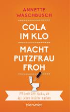 Cover-Bild Cola im Klo macht Putzfrau froh