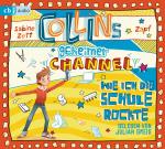 Cover-Bild Collins geheimer Channel - Wie ich die Schule rockte