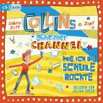 Cover-Bild Collins geheimer Channel - Wie ich die Schule rockte