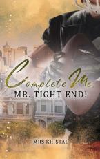 Cover-Bild Complete Me, Mr. Tight End!