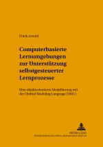 Cover-Bild Computerbasierte Lernumgebungen zur Unterstützung selbstgesteuerter Lernprozesse