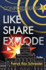 Cover-Bild Confoederatio 1: Like - Share - Explode