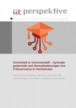 Cover-Bild Connected or Unconnected? – Synergiepotenziale und Herausforderungen von IT-Governance in Hochschulen