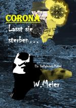 Cover-Bild CORONA Lasst sie sterben...brandaktueller Gegenwartskrimi