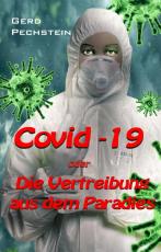 Cover-Bild Covid-19 oder Die Vertreibung aus dem Paradies