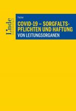 Cover-Bild COVID-19 - Sorgfaltspflichten und Haftung von Leitungsorganen