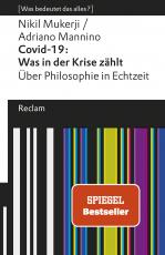 Cover-Bild Covid-19: Was in der Krise zählt. Über Philosophie in Echtzeit. [Was bedeutet das alles?]