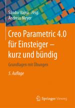 Cover-Bild Creo Parametric 4.0 für Einsteiger ‒ kurz und bündig