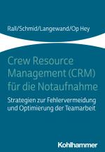 Cover-Bild Crew Resource Management (CRM) für die Notaufnahme