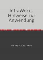 Cover-Bild Cvil 3D Deutschland / InfraWorks 2024 (Autodesk) Hinweise zur Anwendung