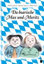 Cover-Bild Da boarische Max und Moritz. A Lausbuamgschicht mit siebm Stickl