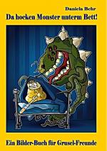 Cover-Bild Da hocken Monster unterm Bett - Ein Bilderbuch für Gruselfreunde