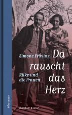 Cover-Bild Da rauscht das Herz. Rilke und die Frauen