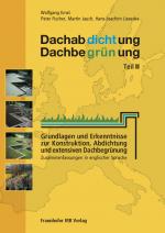 Cover-Bild Dachabdichtung - Dachbegrünung. Teil III