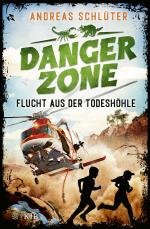 Cover-Bild Dangerzone – Flucht aus der Todeshöhle