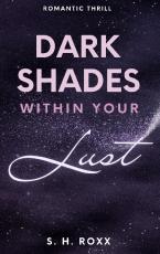 Cover-Bild Dark Shades Within Your Lust