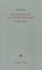 Cover-Bild Das Abenteuer der französischen Philosophie seit den 1960ern